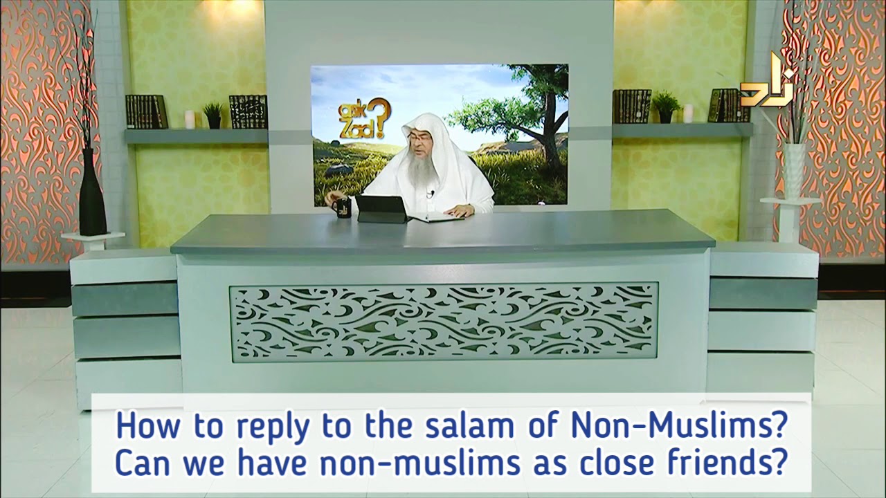 How to reply to the salam of Non Muslims? Can we have Non Muslims as close friends? Assim al hakeem
