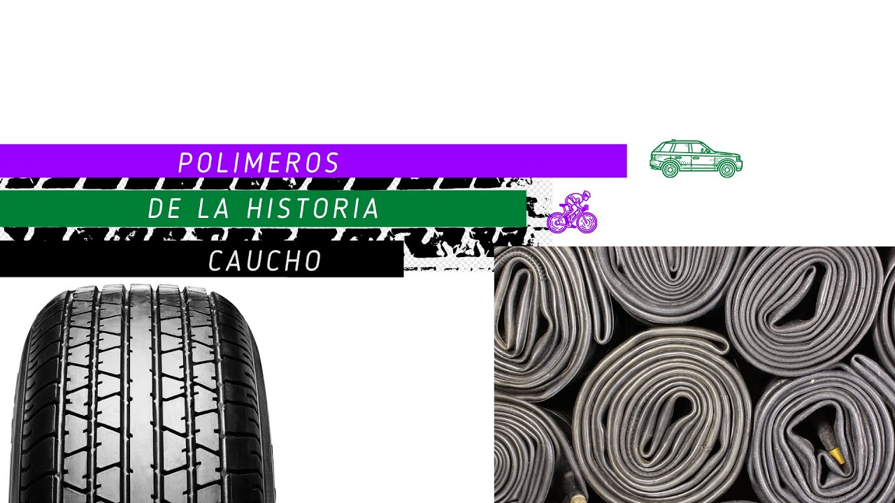 Polimeros de la historia : Caucho vulcanizado