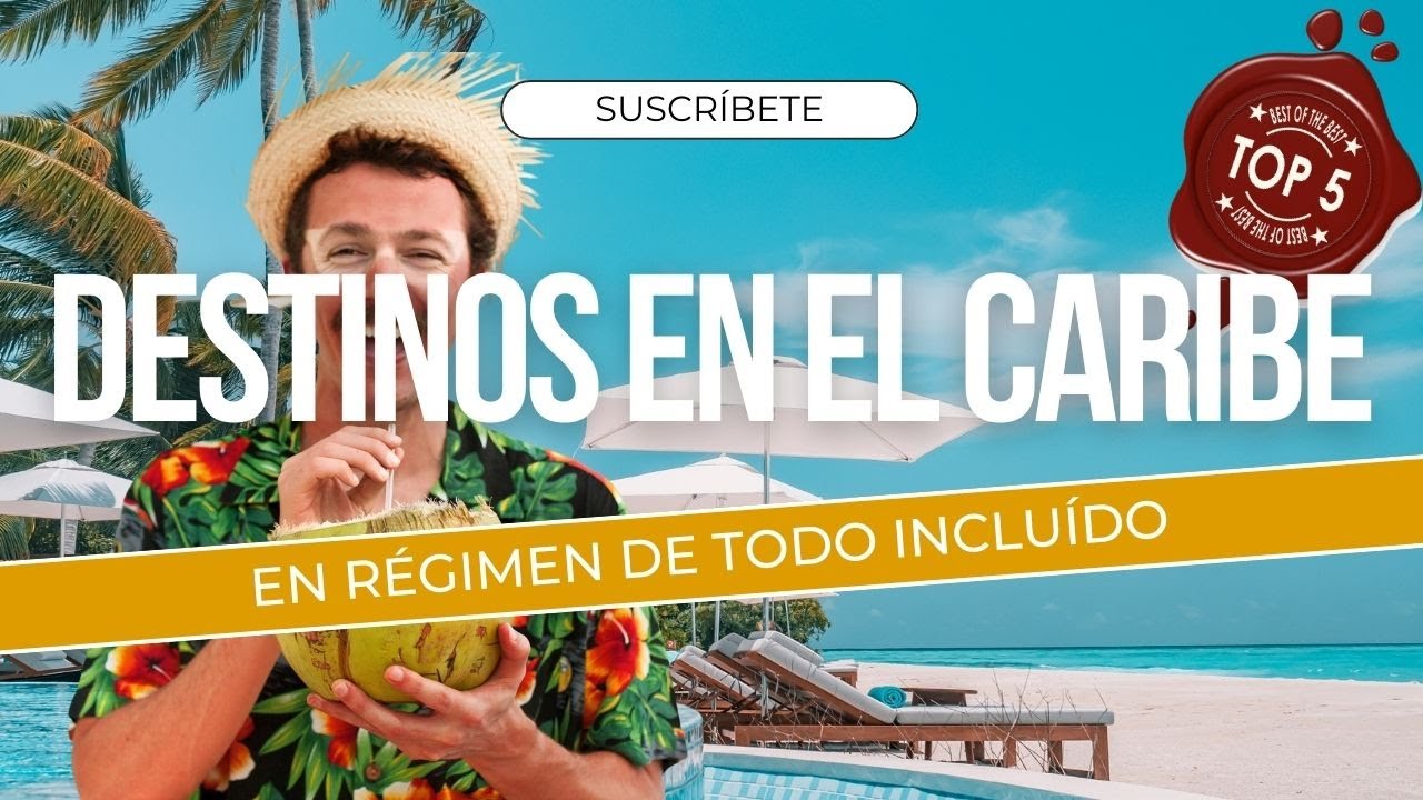 🏝️✈️ TOP 5 Mejores Destinos del Caribe TODO INCLUIDO para Viajar en 2026 🌊🍹