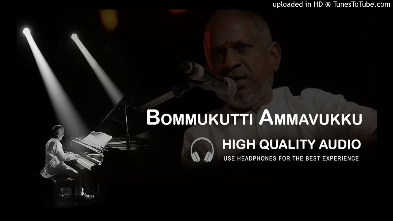 Bommukutti Ammavukku High Quality Audio Song | Ilayaraja