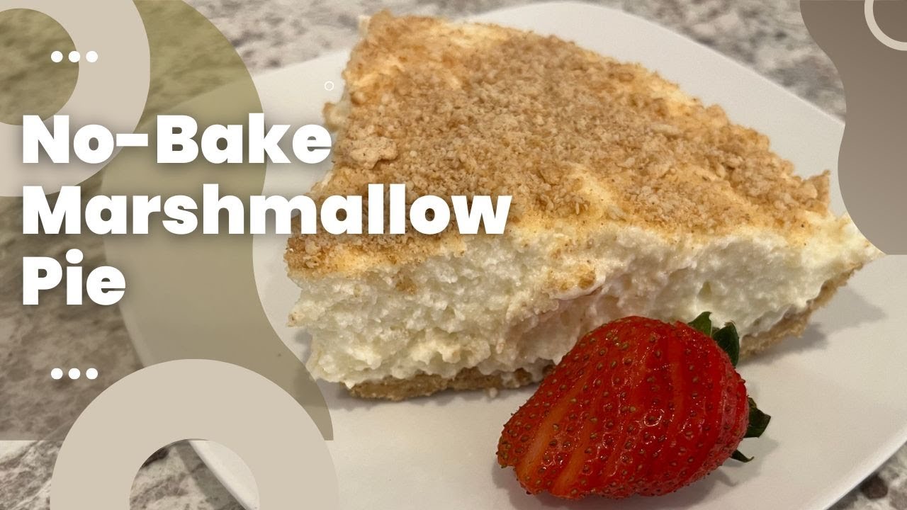 Old Fashioned No-Bake Marshmallow Pie | Quick & Easy Recipe