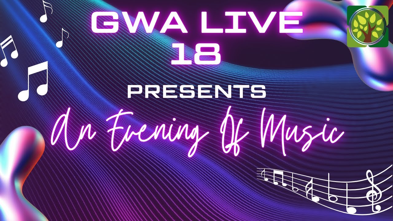 GWA Live 18 - Evening Of Music