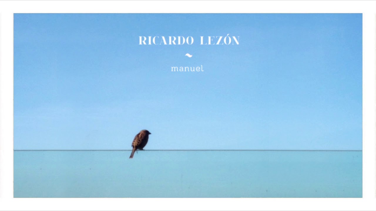 Ricardo Lez&oacute;n - Manuel (audio)
