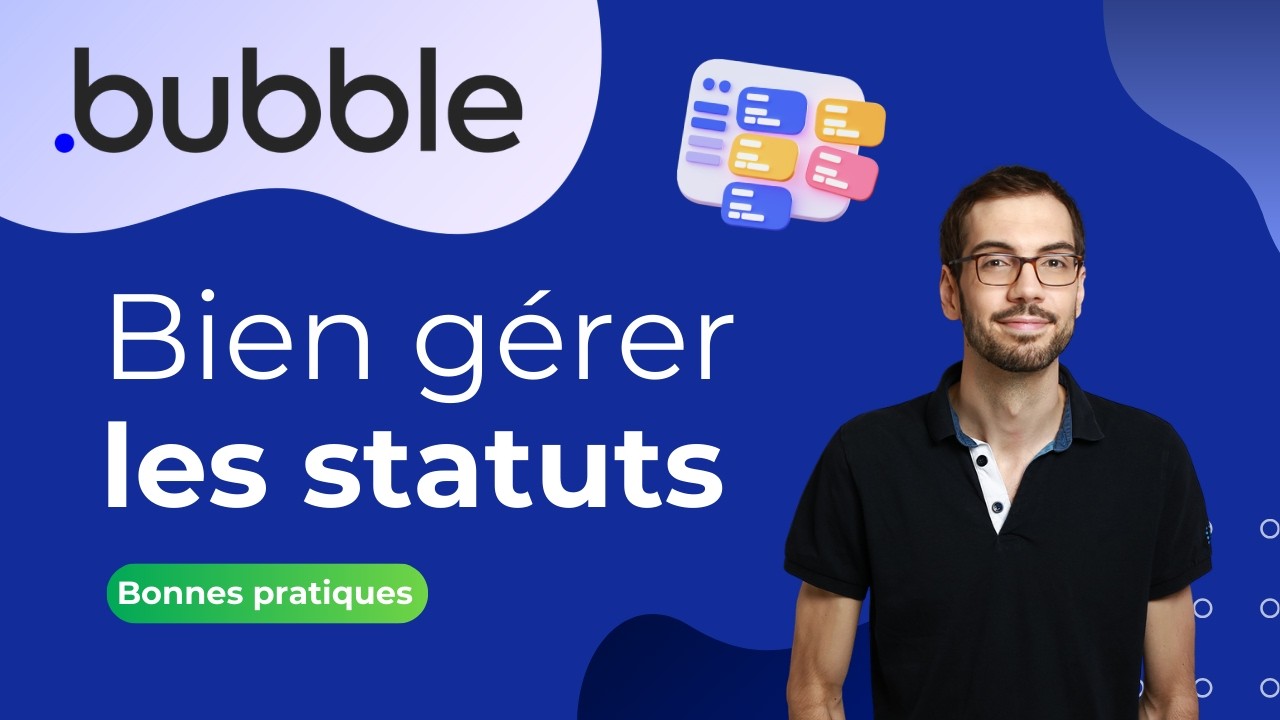 [Bubble] Gestion des statuts : les bonnes et mauvaises pratiques