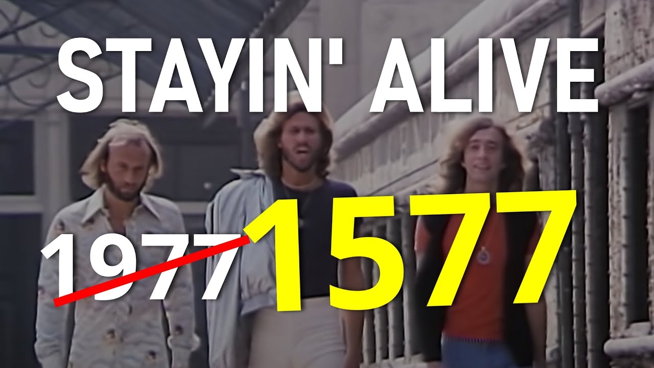 If Stayin' Alive Had Been Written in 16th Century