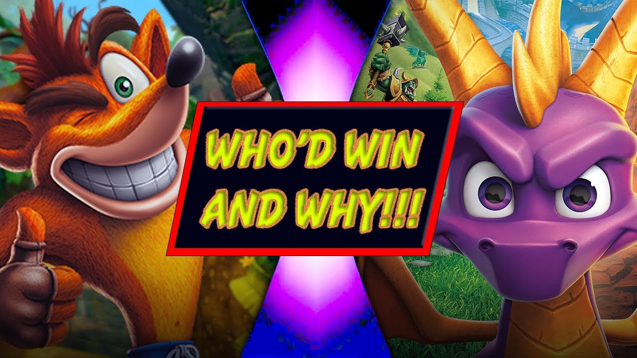 Crash VS Spyro - WHO'D WIN AND WHY!!!