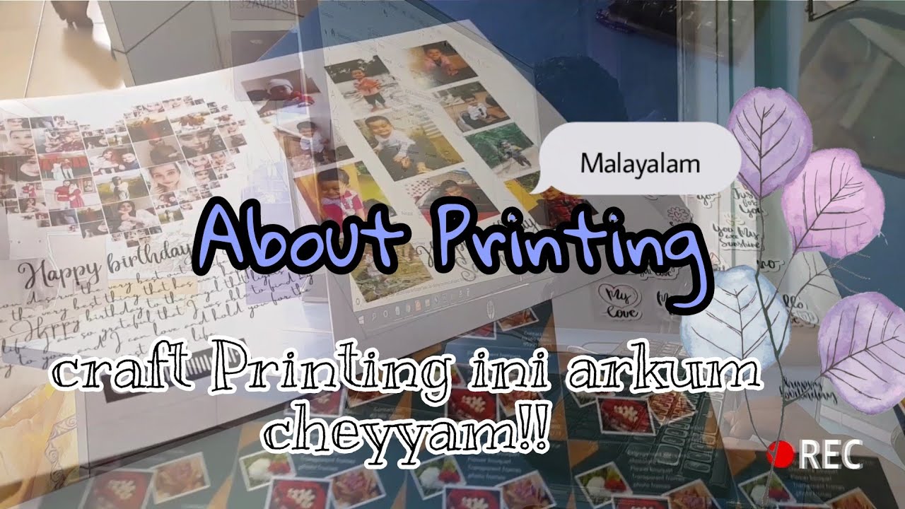 Printing | detailed video | Malayalam channel | dream_craft__ |