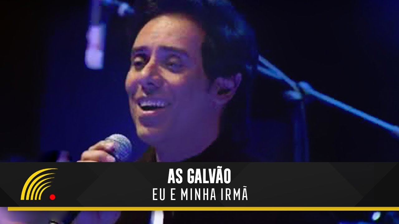 As Galv&atilde;o Part. Guilherme & Santiago - Eu E Minha Irm&atilde; - As Soberanas - 70 Anos