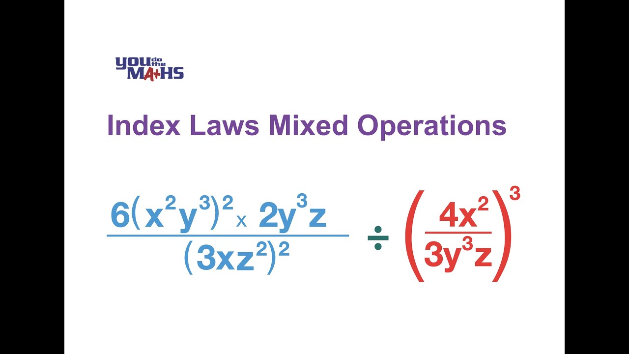Indices : Algebraic fractions and mixed operations