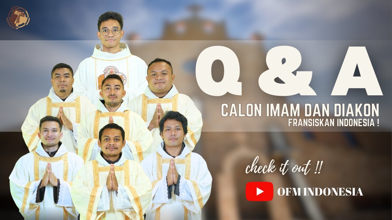 Nervous mau ditahbiskan? | Q & A bersama Imam  dan para Diakon Baru Fransiskan Indonesia