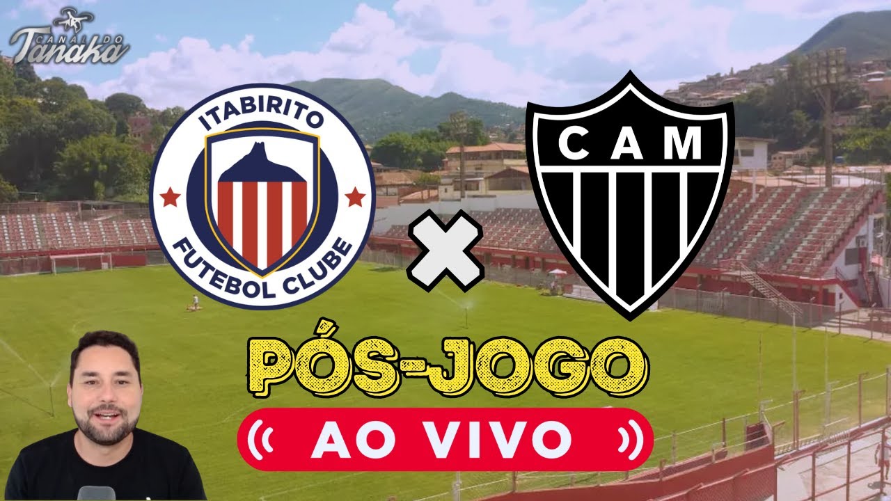 ⚫ AO VIVO PÓS-JOGO ⚫ ITABIRITO X GALO | CAMPEONATO MINEIRO⚫