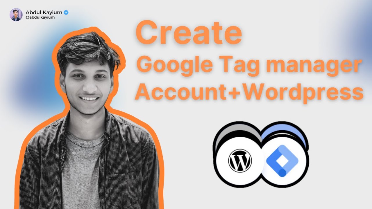 How to Create and Setup a Google Tag Manager Account 2024