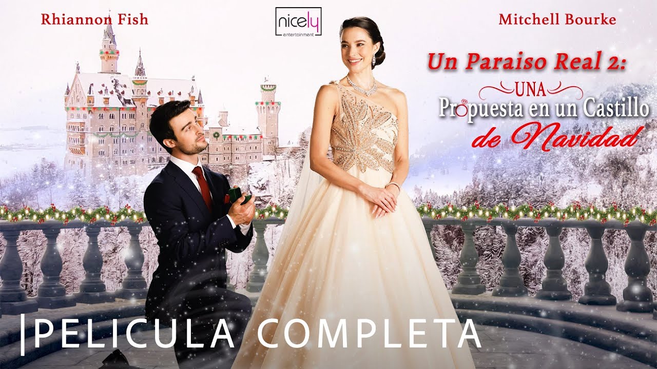 Un Paraiso Real 2: Una Propuesta en un Castillo de Navidad | Película Romántica Completa