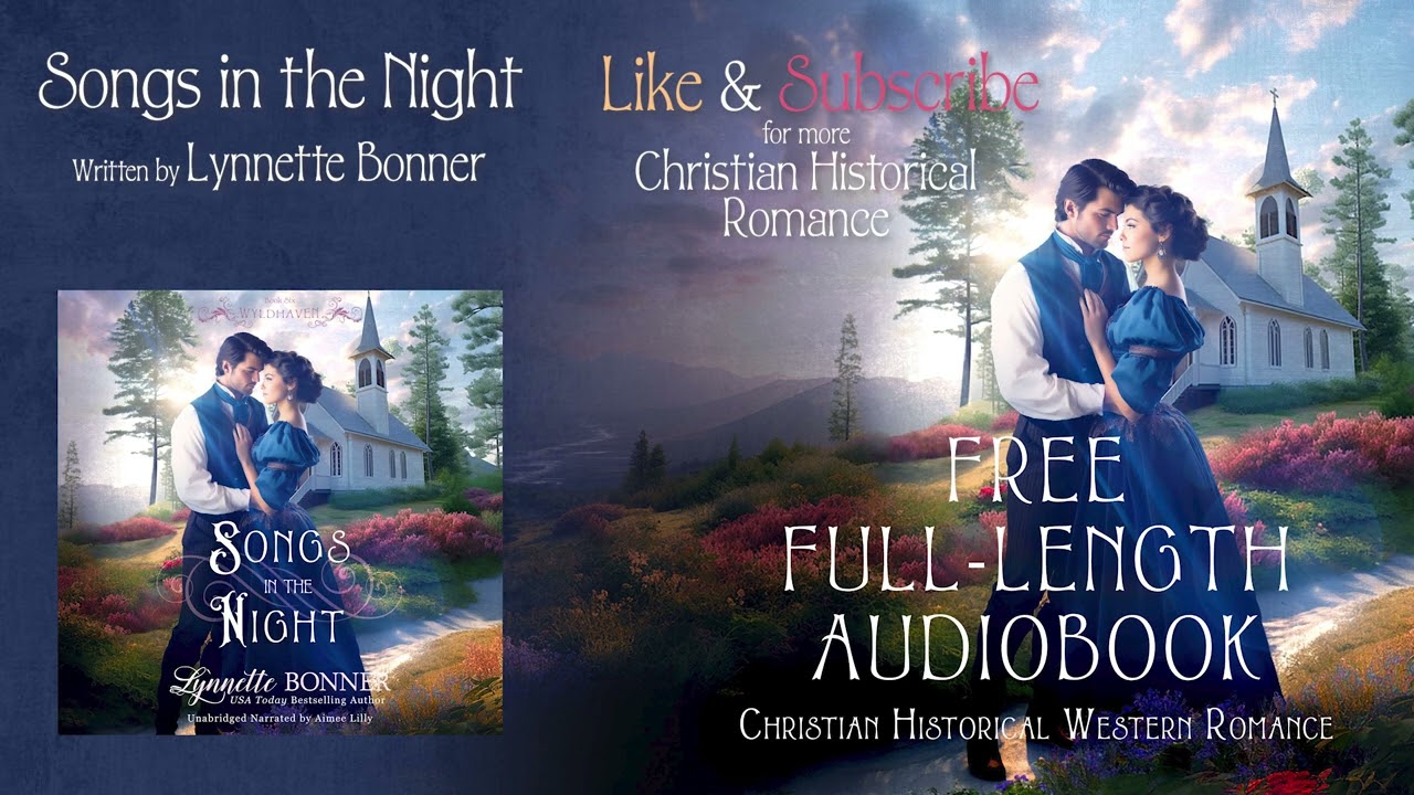 Songs in the Night by Lynnette Bonner, A Full Length Christian Historical Western Romance Audiobook