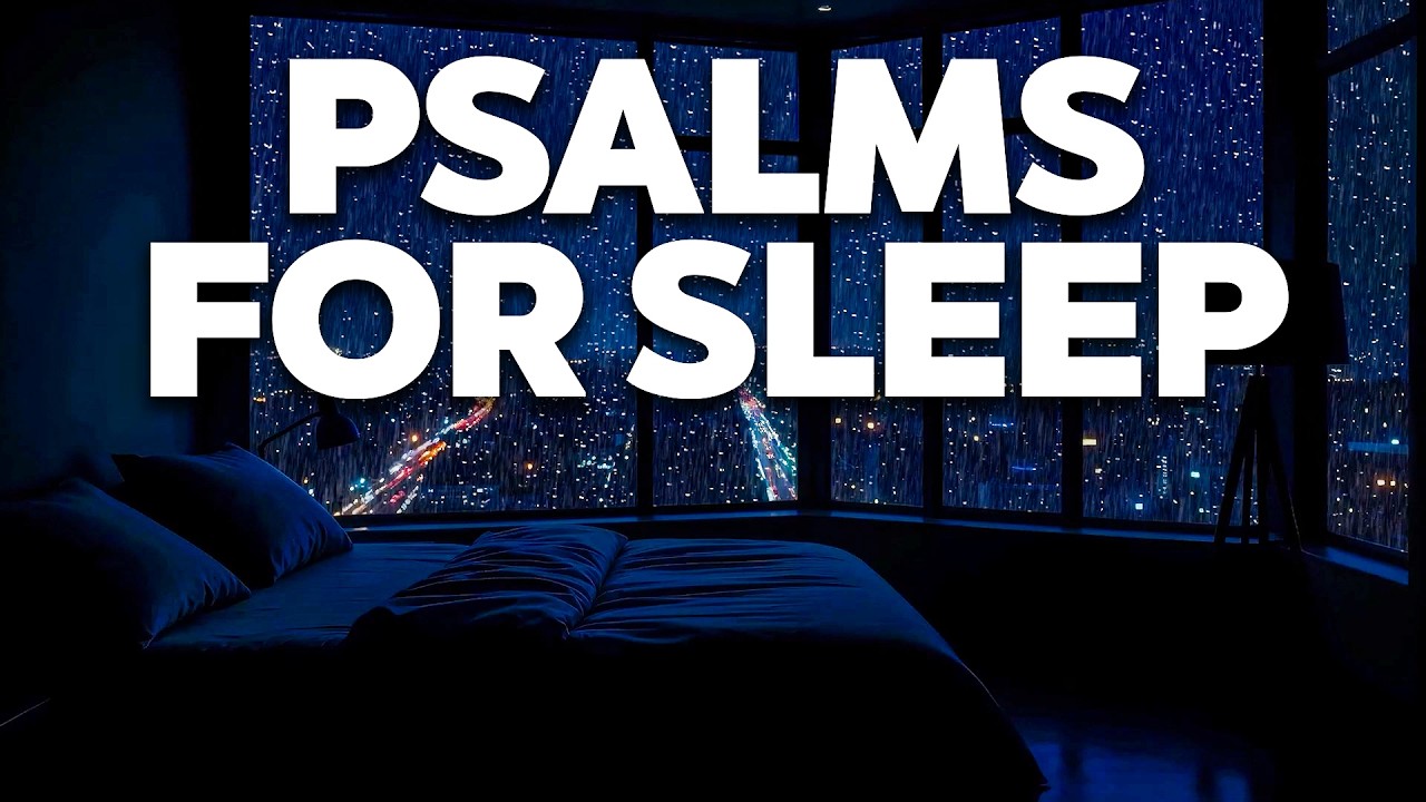 Psalms With Rain Sounds To Help You Relax And Fall Asleep