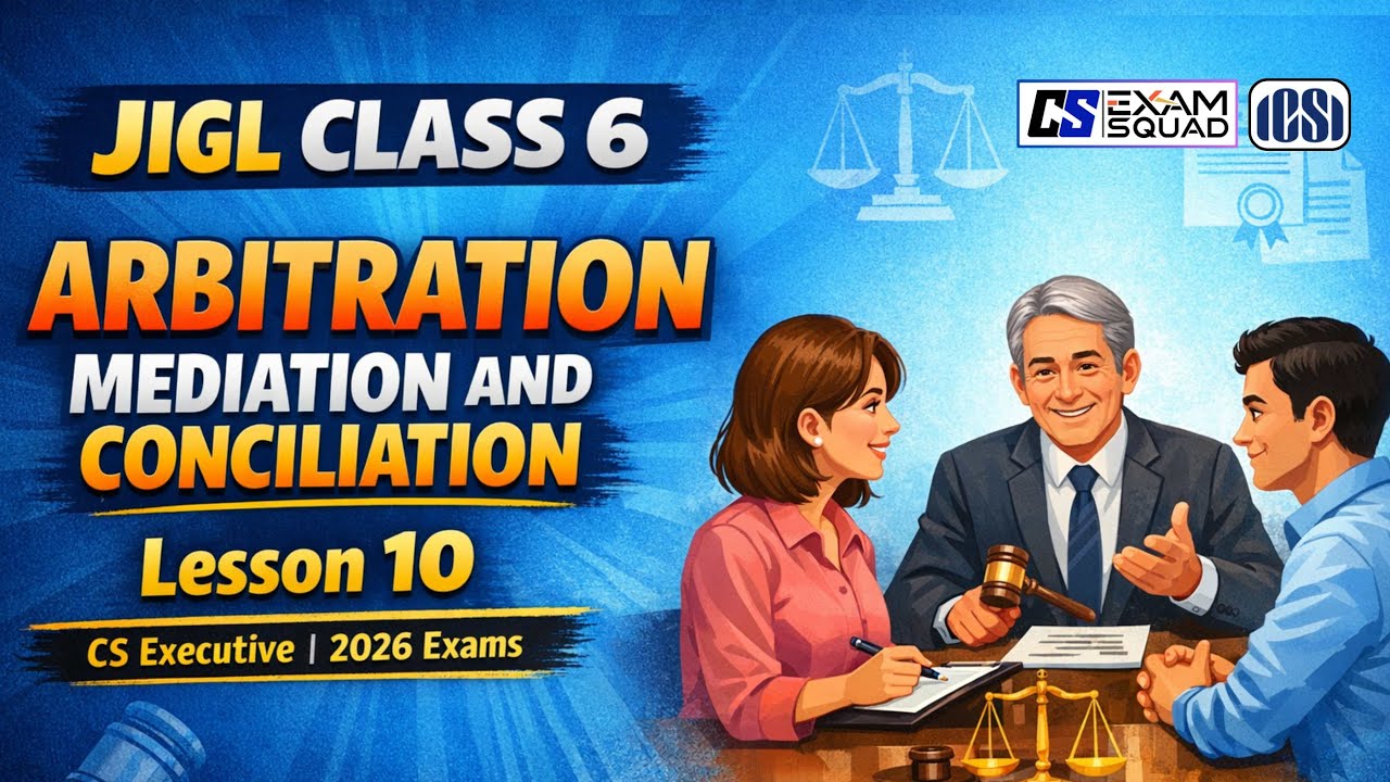 JIGL CLASS 6 | Arbitration, Mediation & Conciliation L-10 | by CS EXAMSQUAD