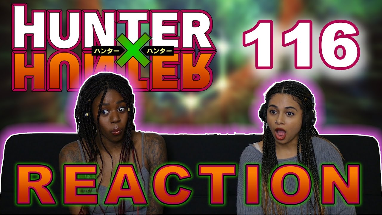 Hunter x Hunter 1x116 REACTION!!
