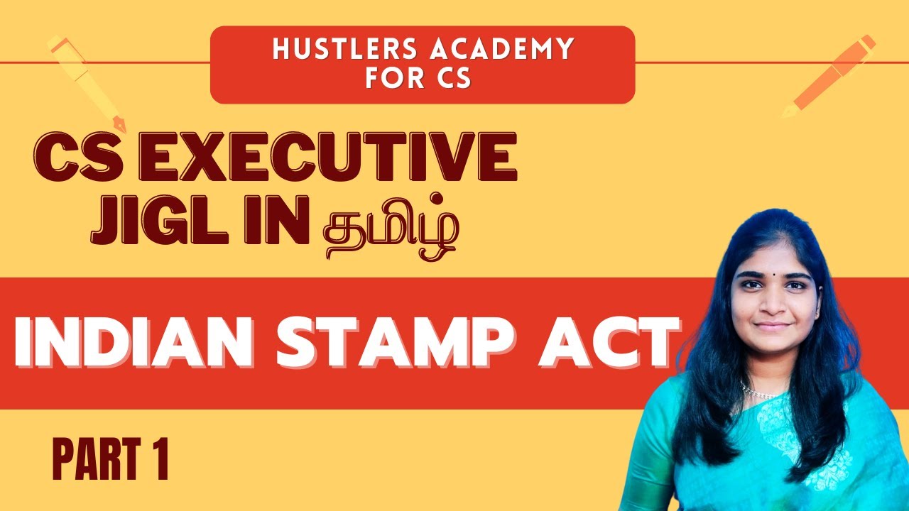 INDIAN STAMP ACT | CS EXECUTIVE | தமிழ் PART 1 #csexecutiveclasses #icsi #csclassesintamil