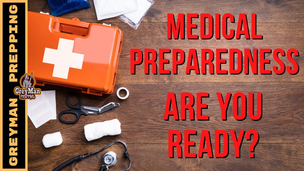 Medical Preparedness | Medical Supplies For Prepping