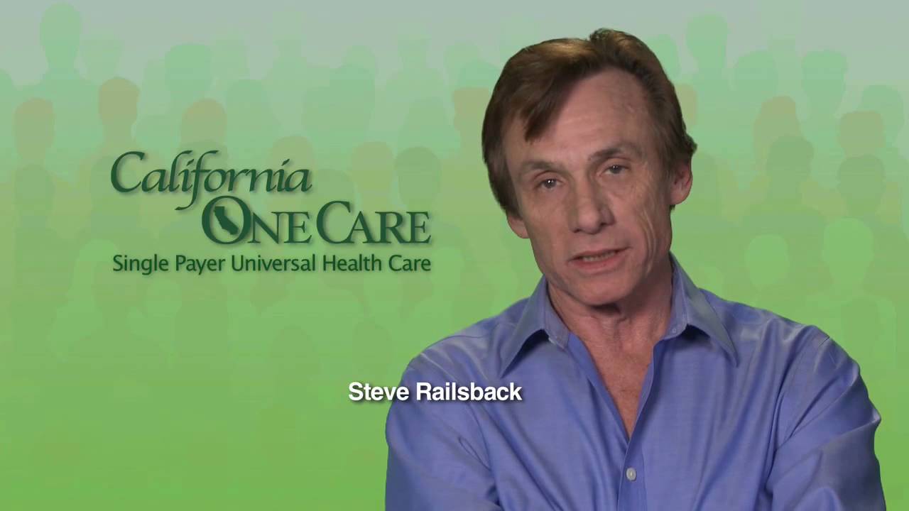 Steve Railsback for California OneCare