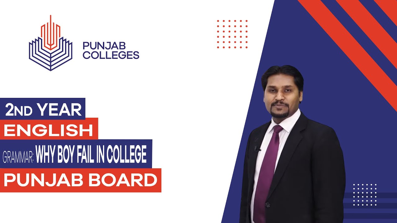 PGC Lectures-Inter Part II-Punjab Board- English - Chapter 03 - Why Boy Fail in College
