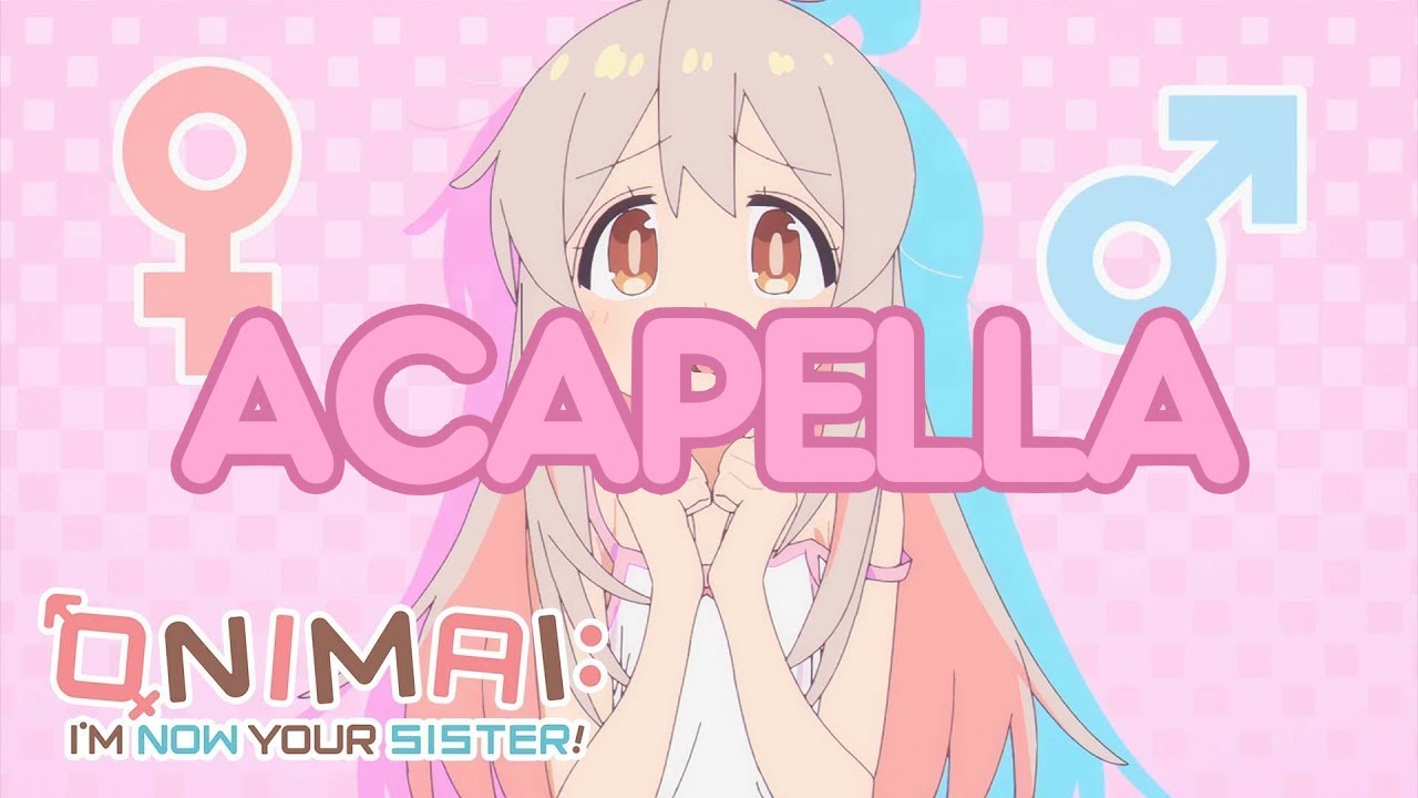 (ACAPELLA) ONIMAI -  Opening「Identeitei Meltdown」by Enako feat. P-maru-sama (FREE DOWNLOAD)