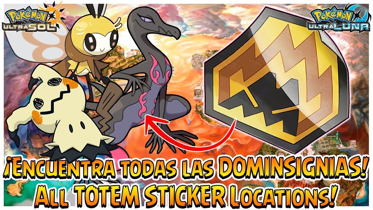 ¡Encuentra todas las DOMINSIGNIAS! /  All TOTEM STICKER Locations! - Pokémon Ultrasol y Ultraluna