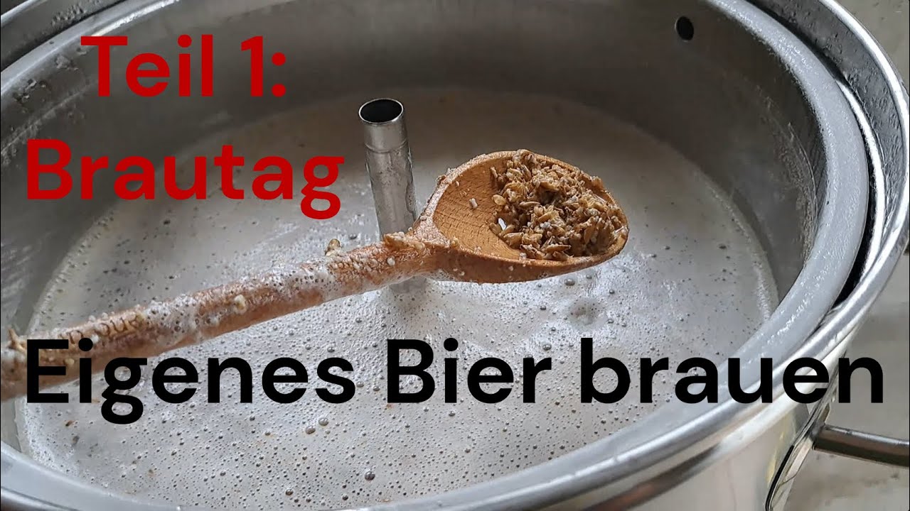 Eigenes Bier brauen Teil 1 - Brautag