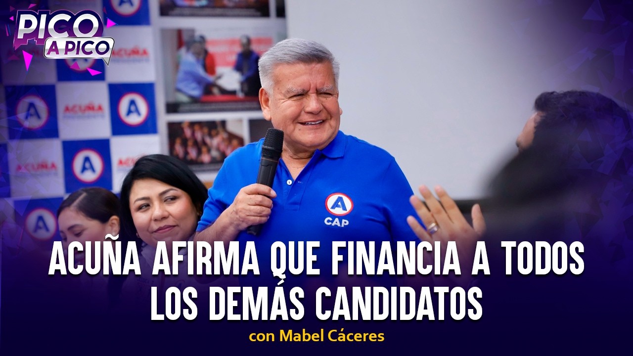 Acuña afirma que financia a todos los demás candidatos: la plata como cancha, otra vez | Pico a Pico