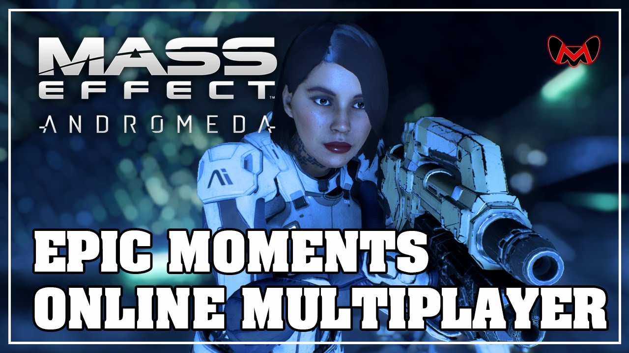 Mass Effect Andromeda Online Multiplayer [Highlights #02]