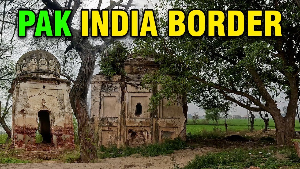 Visiting Villages Along the Pak-India Border – A Forgotten Heritage!