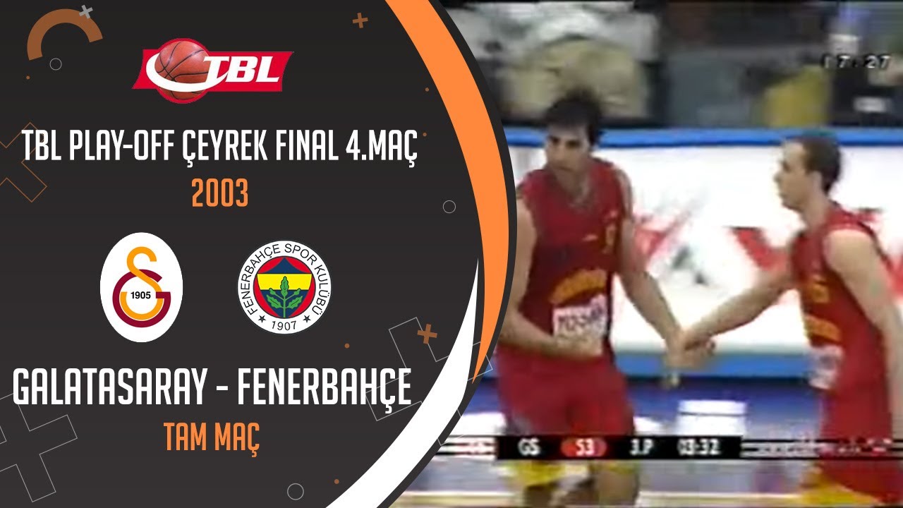 FENERBAHÇE-GALATASARAY 2003 PLAY-OFF 4.MAÇ