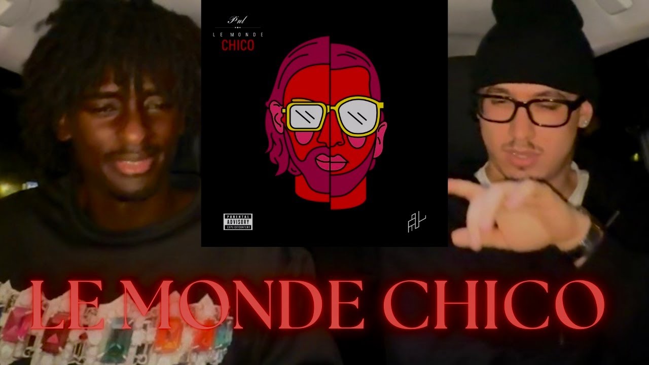 On réagit au Monde Chico de PNL...