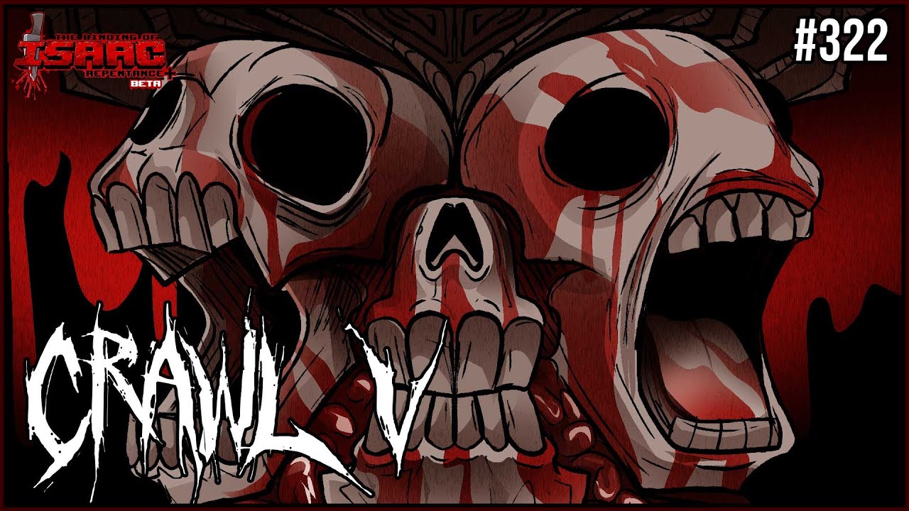 CRAWL V - The Binding Of Isaac Repentance+ #322