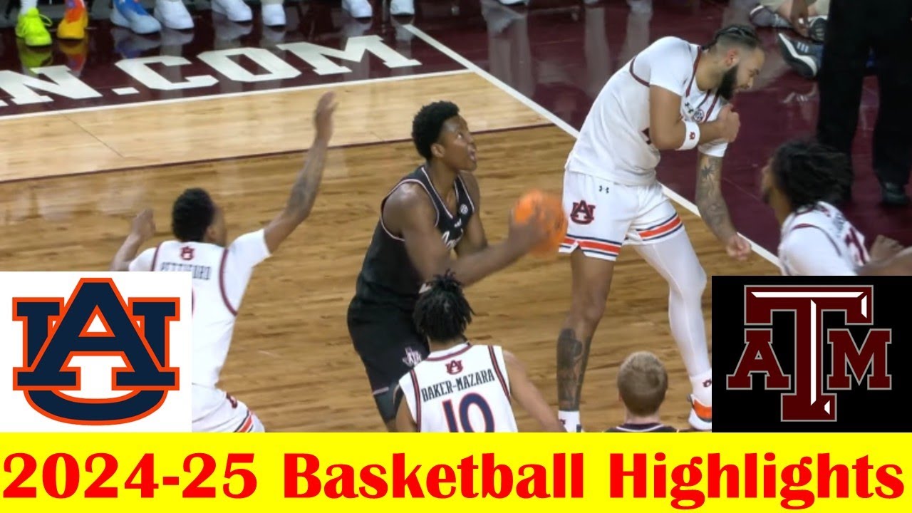 #1 Auburn vs #22 Texas A&M Basketball Game Highlights 3 4 2025