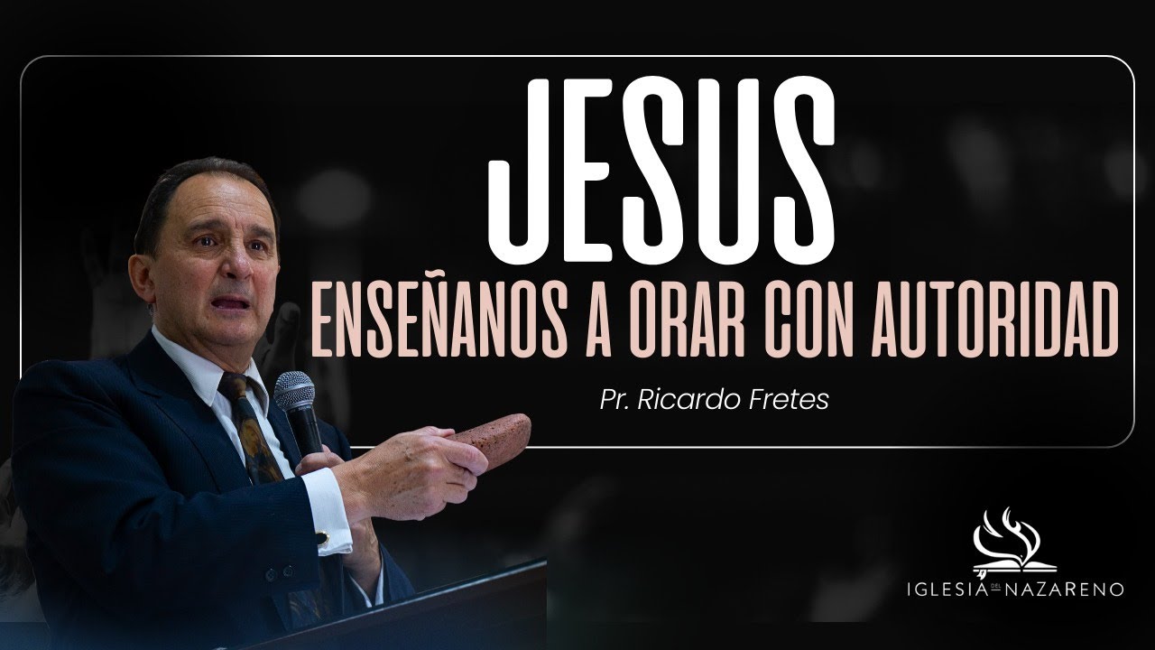 JESUS enseñanos a orar con autoridad