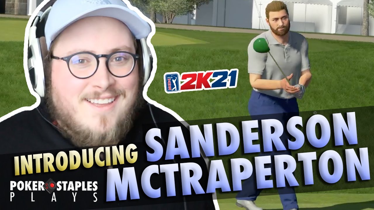 INTRODUCING SANDERSON MCTRAPERTON | PGA 2K21 | PokerStaplesPlays