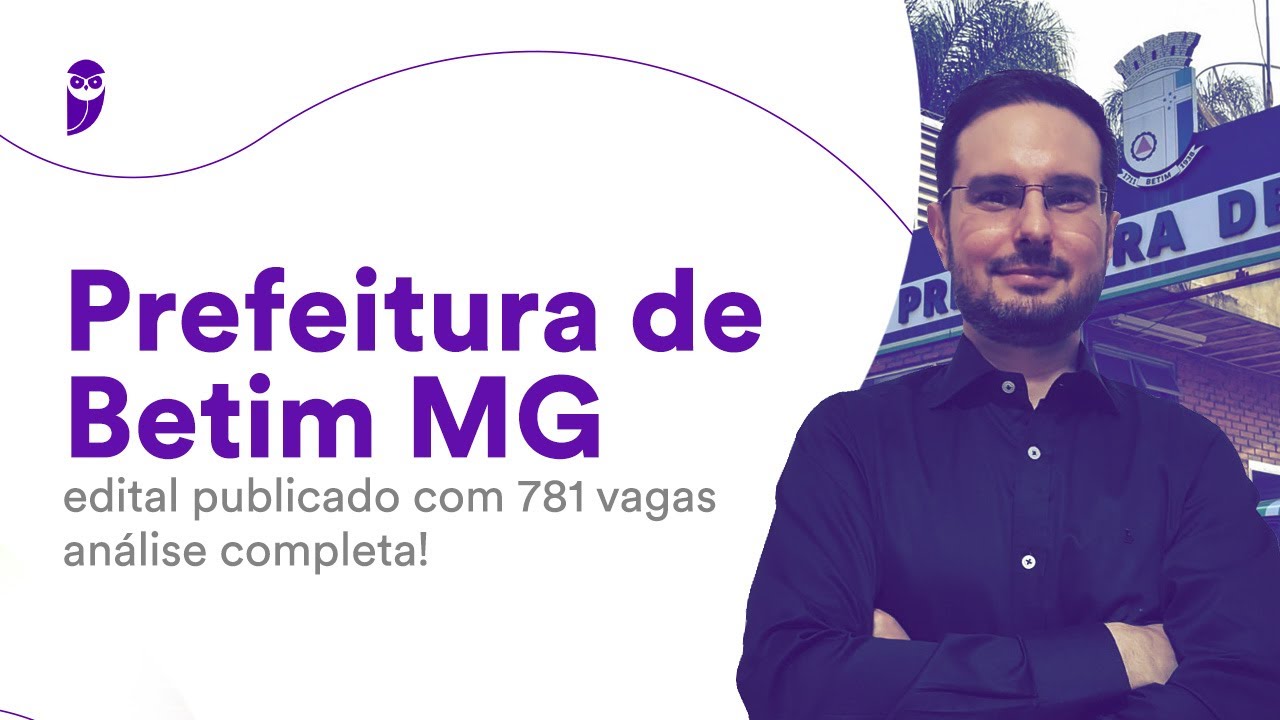 Prefeitura de Betim MG: edital publicado com 781 vagas - análise completa!