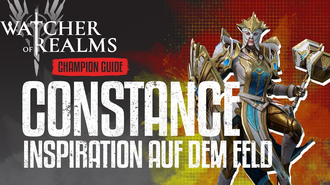 Watcher of Realms - Champion Guide Constance - Sie verdrängt an meinem Gildenboss Dolores