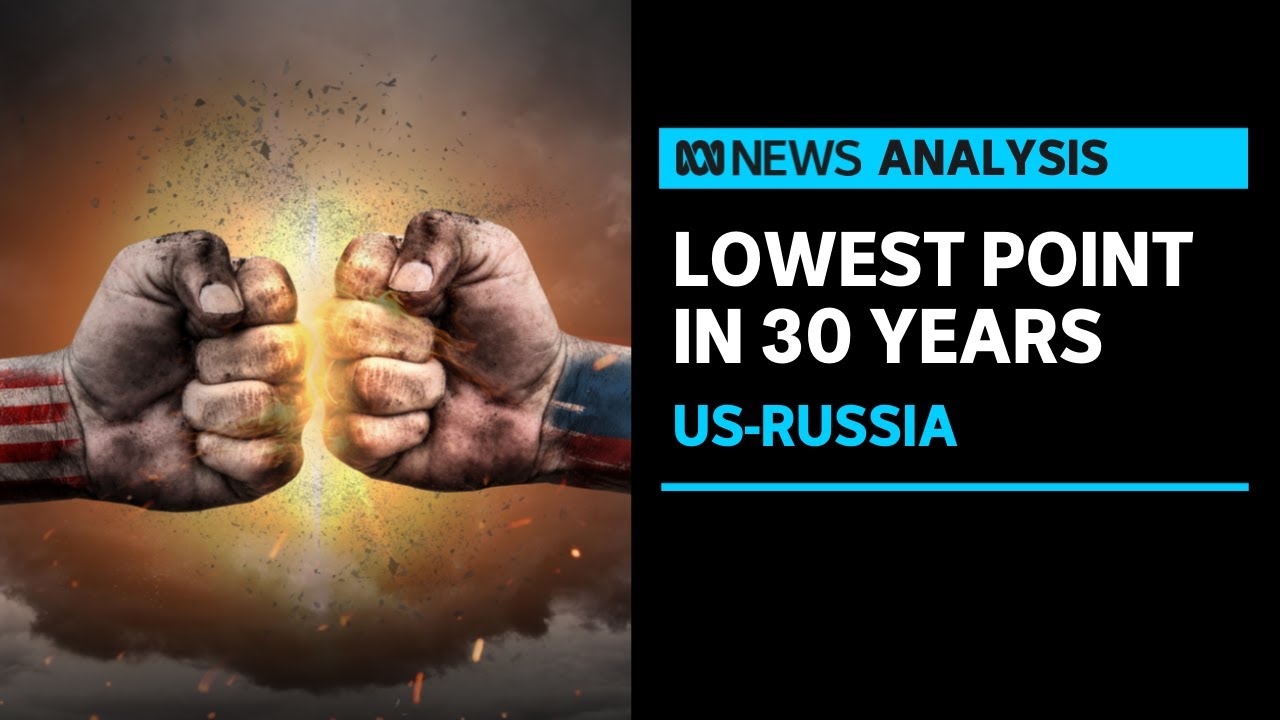 Why are US-Russia relations at rock bottom? | ABC News