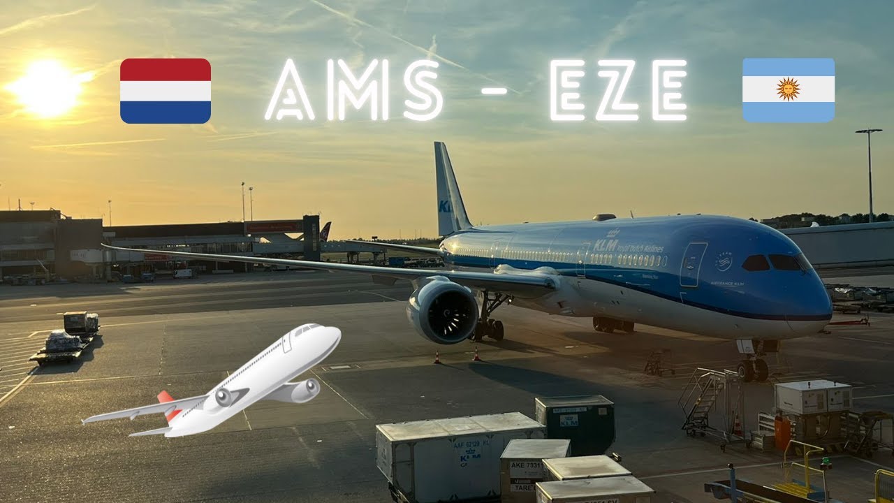 KLM Report: Amsterdam Schiphol (AMS) - Buenos Aires (EZE) - Boeing 787-900
