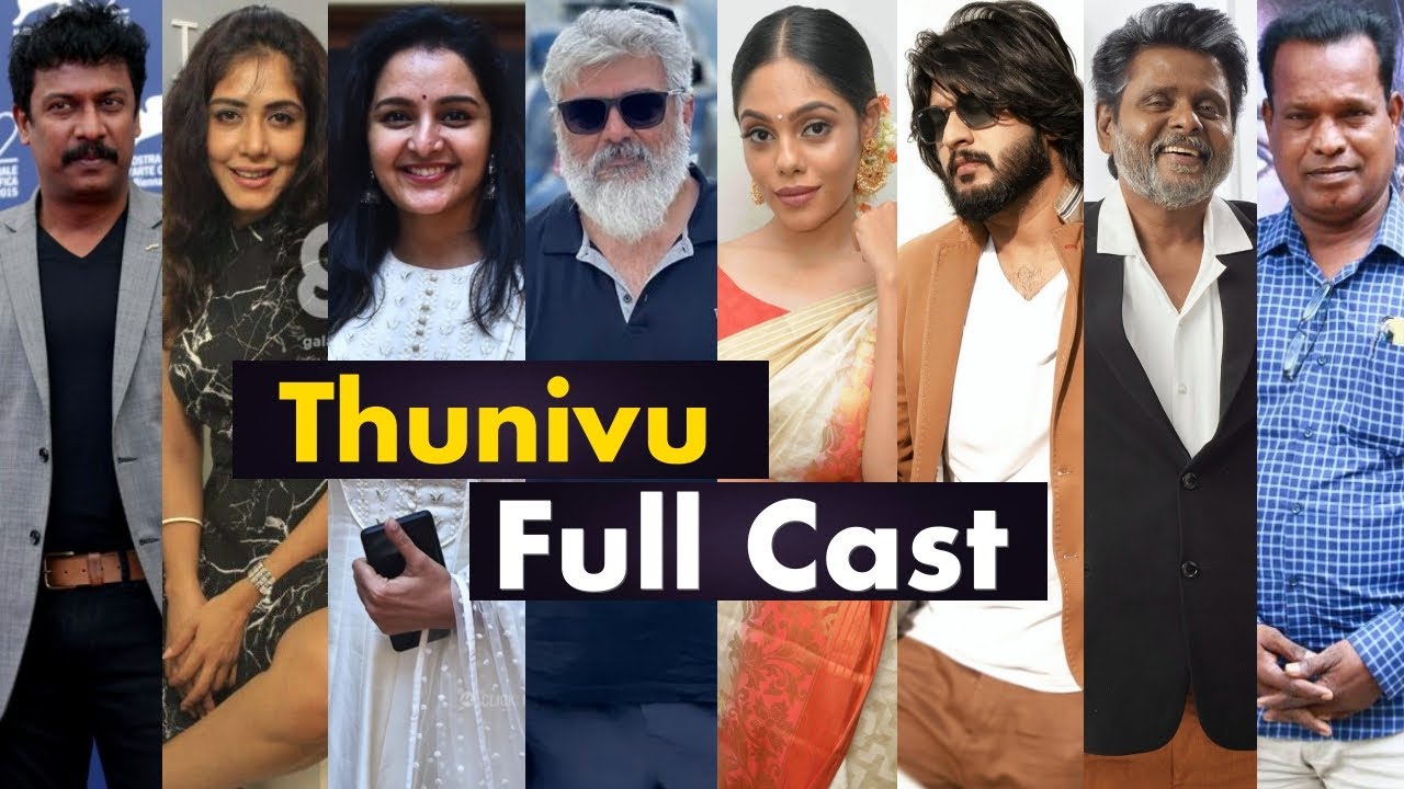 Thunivu (film) Full Cast Name and Real Ages | Thunivu Cast | Movie Cast
