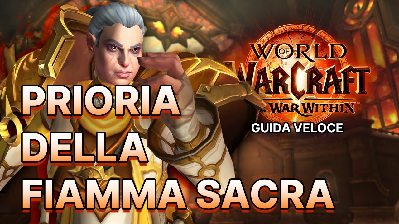 Prioria della Fiamma Sacra | Guida Veloce | Difficoltà Mitica+