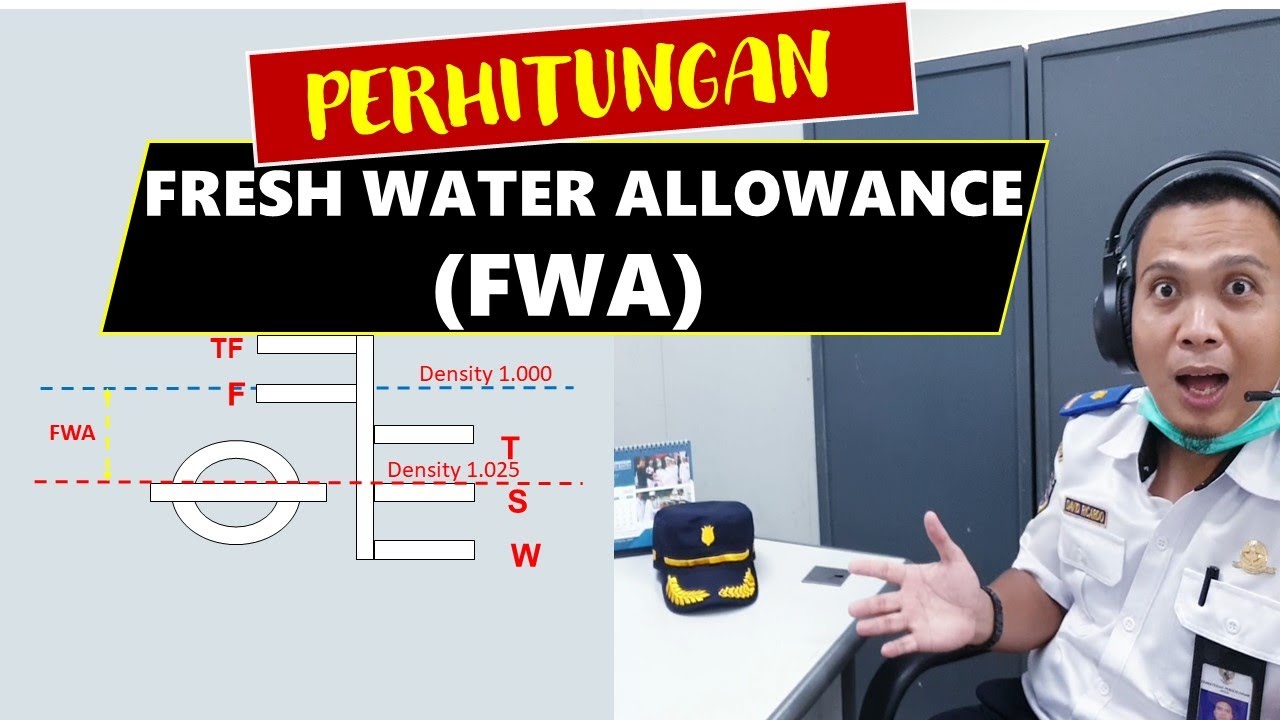 DEFINISI DARI FRESH WATER ALLOWANCE (FWA) | STABILITAS KAPAL