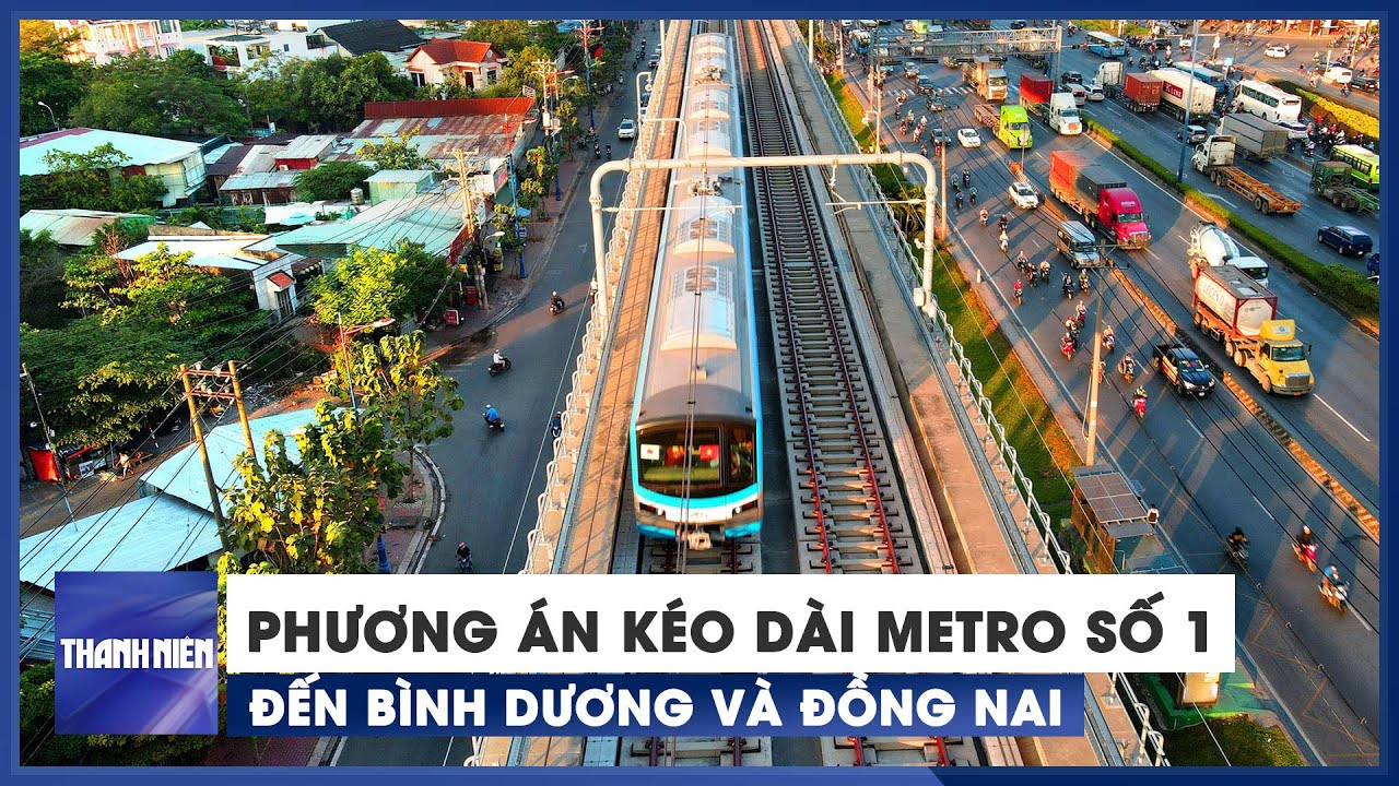 Tuyến metro số 1 TP.HCM sẽ kéo dài tới Bình Dương, Đồng Nai như thế nào?