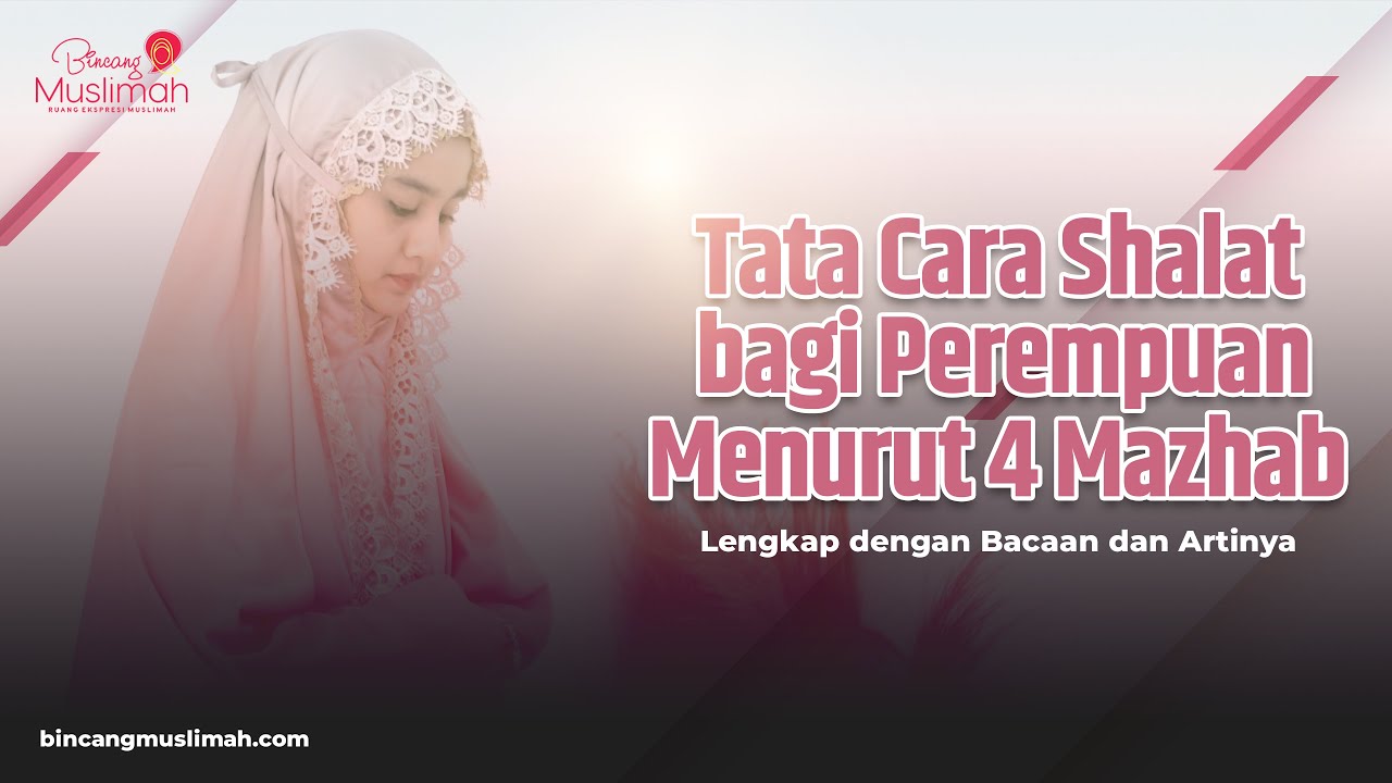 Tata Cara Shalat bagi Perempuan Menurut 4 Mazhab