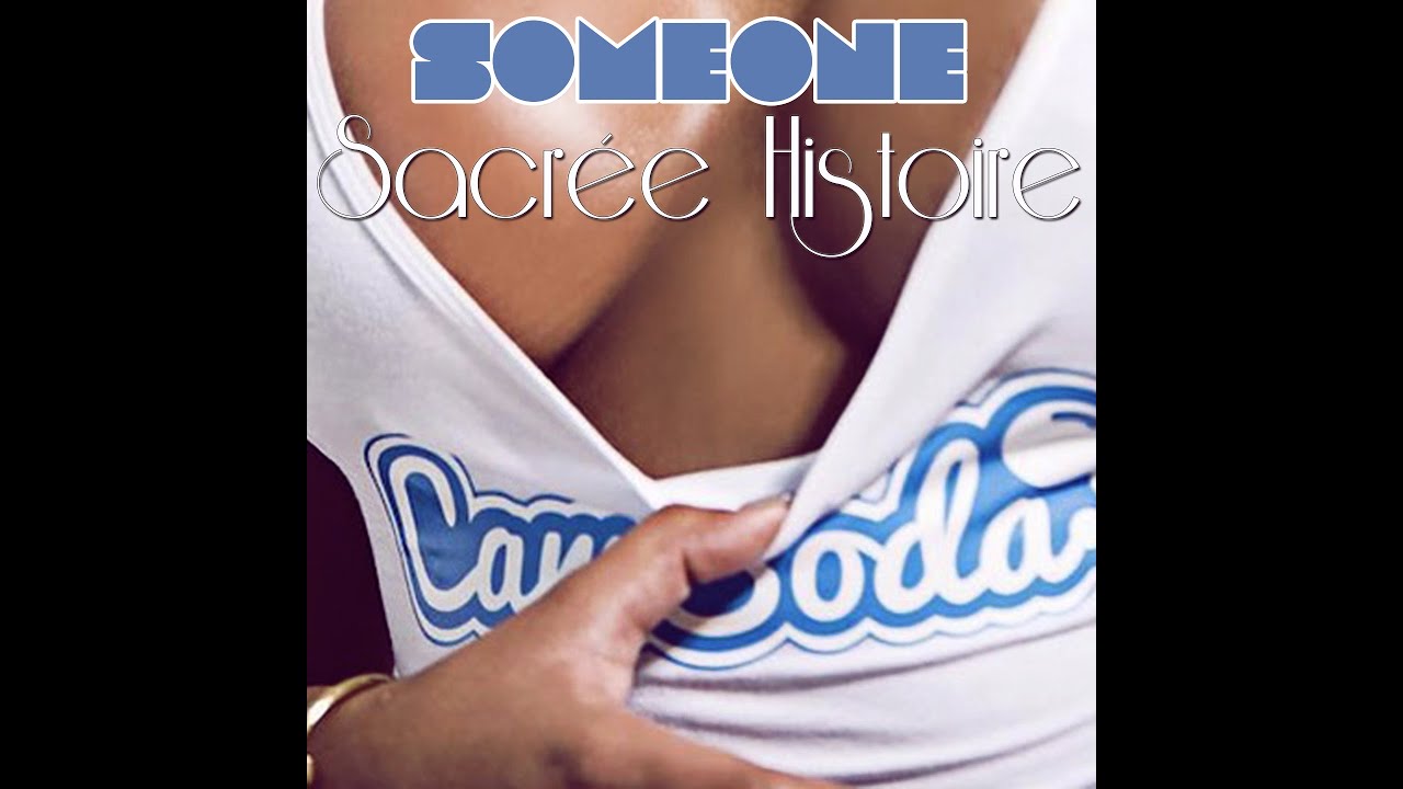 SOMEONE - Sacrée Histoire [JUL 2016]