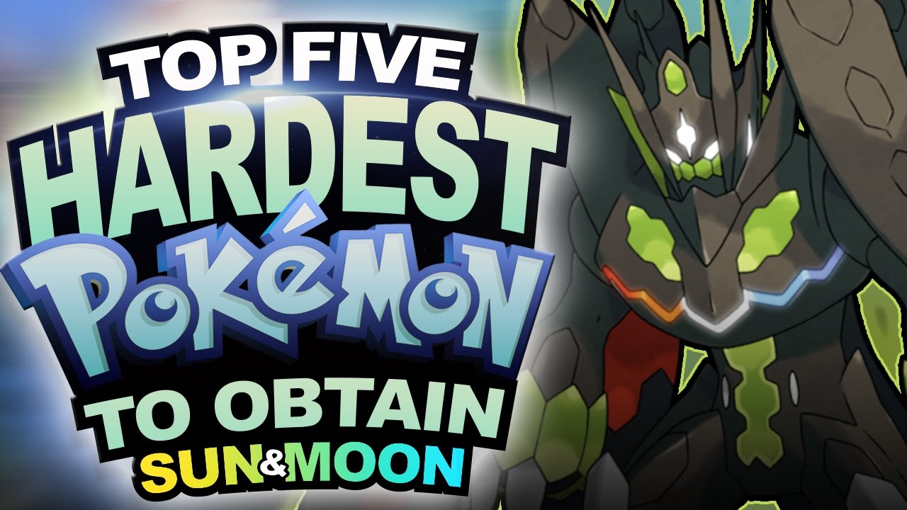 Top 5 Hardest Pokémon To Obtain in Sun and Moon | Supra