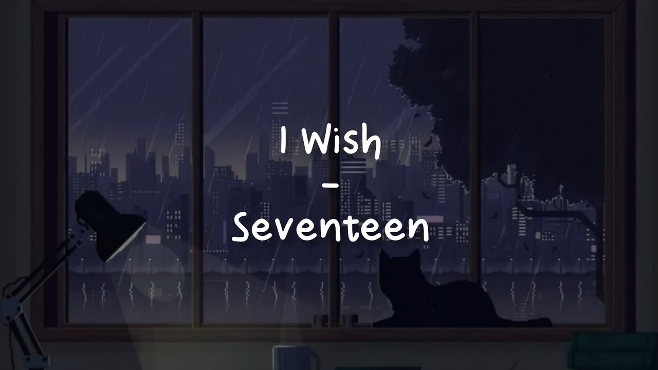 I Wish - Seventeen [LIRIK SUB INDO]