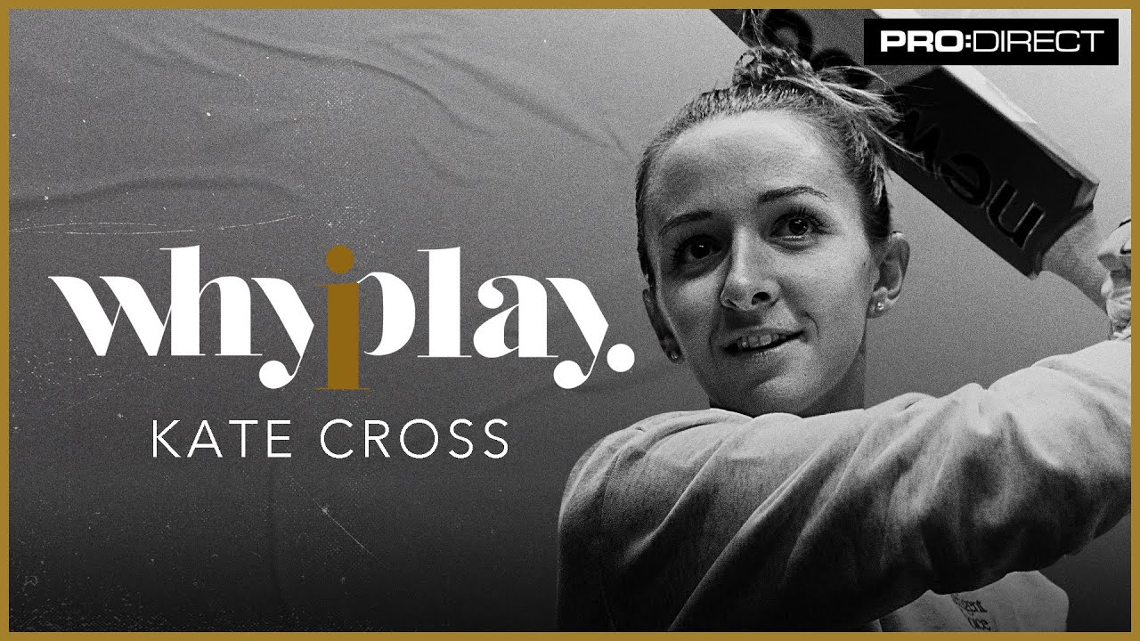 Kate Cross : Why I Play